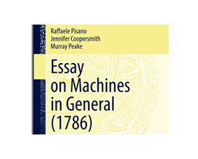 Essay on Machines in General (1786) Raffaele Pisano – Jennifer Coopersmith – Murray Peake